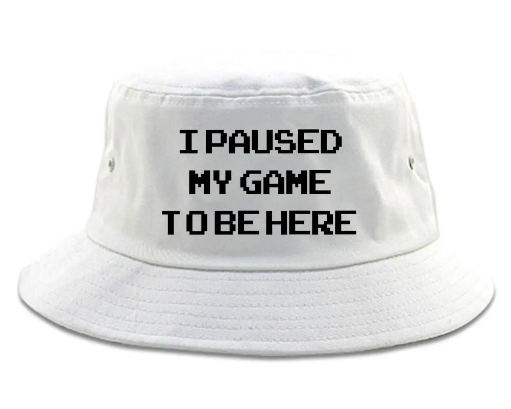 I Paused My Game To Be Here Gamer Mens Bucket Hat