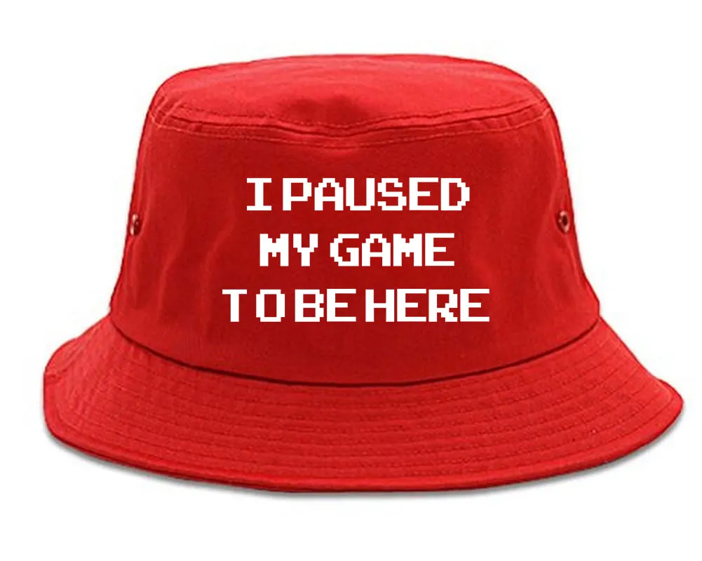 I Paused My Game To Be Here Gamer Mens Bucket Hat