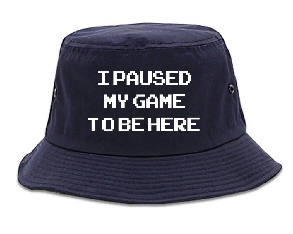 I Paused My Game To Be Here Gamer Mens Bucket Hat